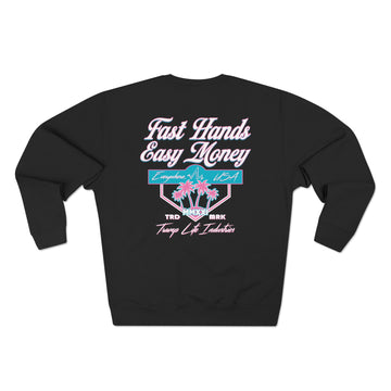 Fast Hands Easy Money Miami Vibes Crewneck Sweatshirt
