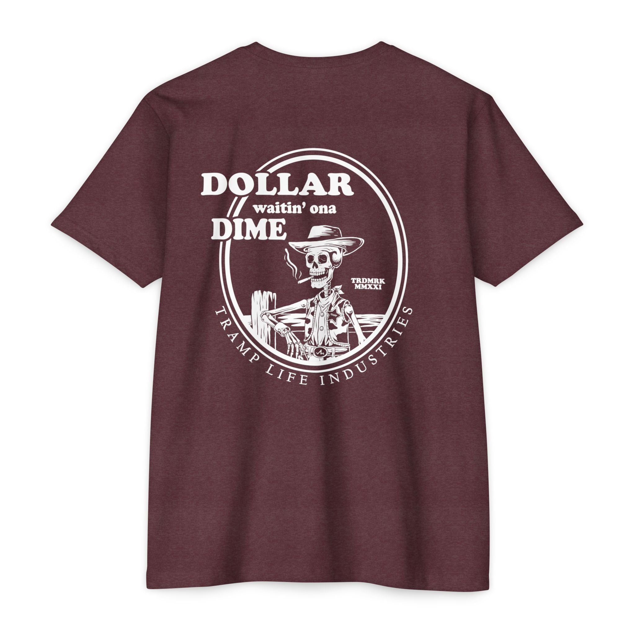 maroon t shirt from tramp life that says dollar waitin' ona dime with a skeleton smoking a cigarette