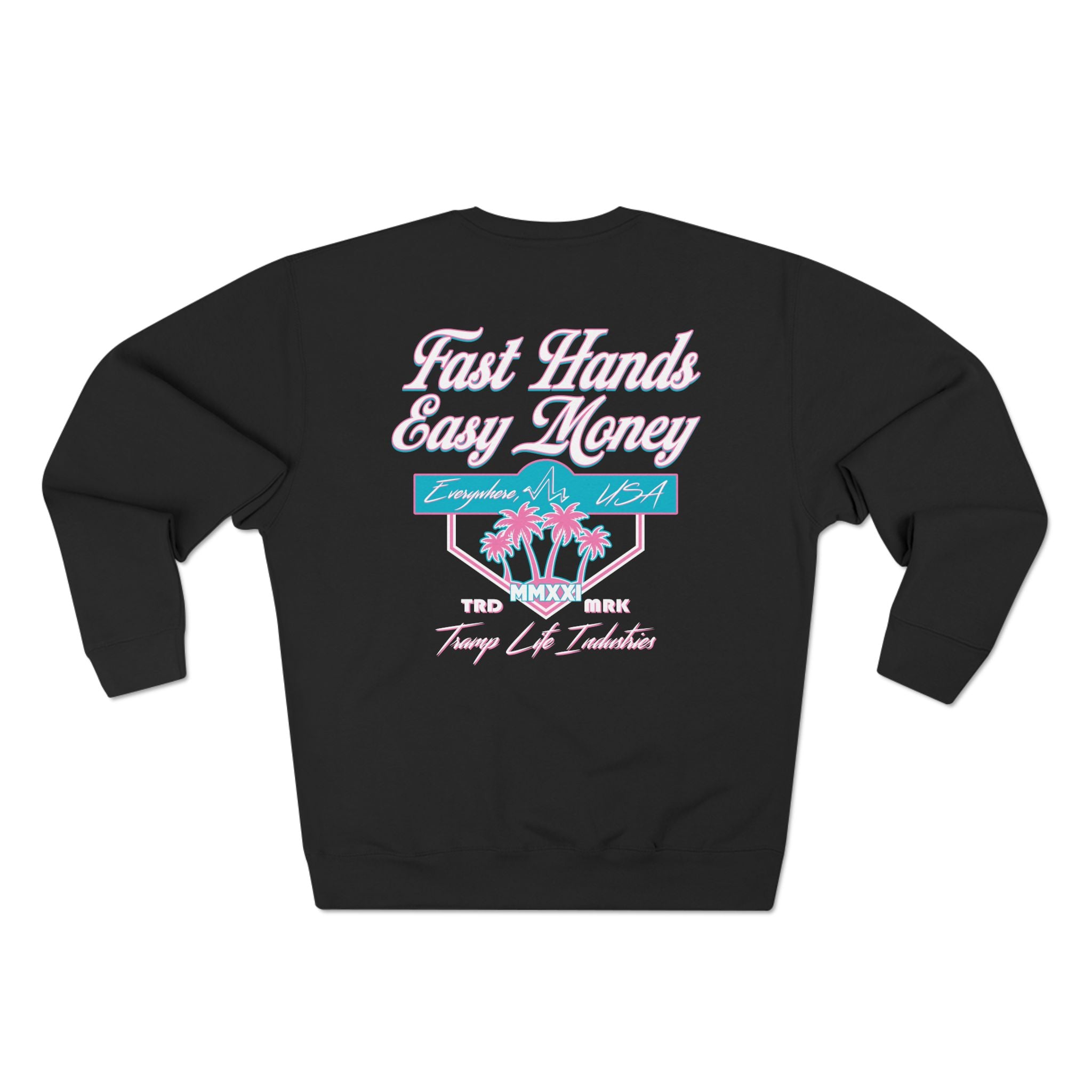 Fast Hands Easy Money Miami Vibes Crewneck Sweatshirt