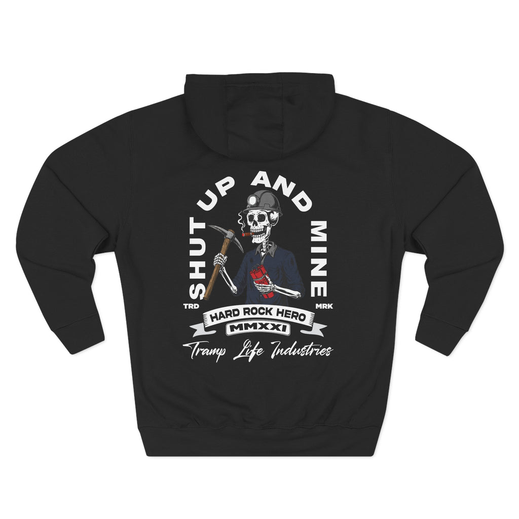 Shut Up and Mine Hoodie