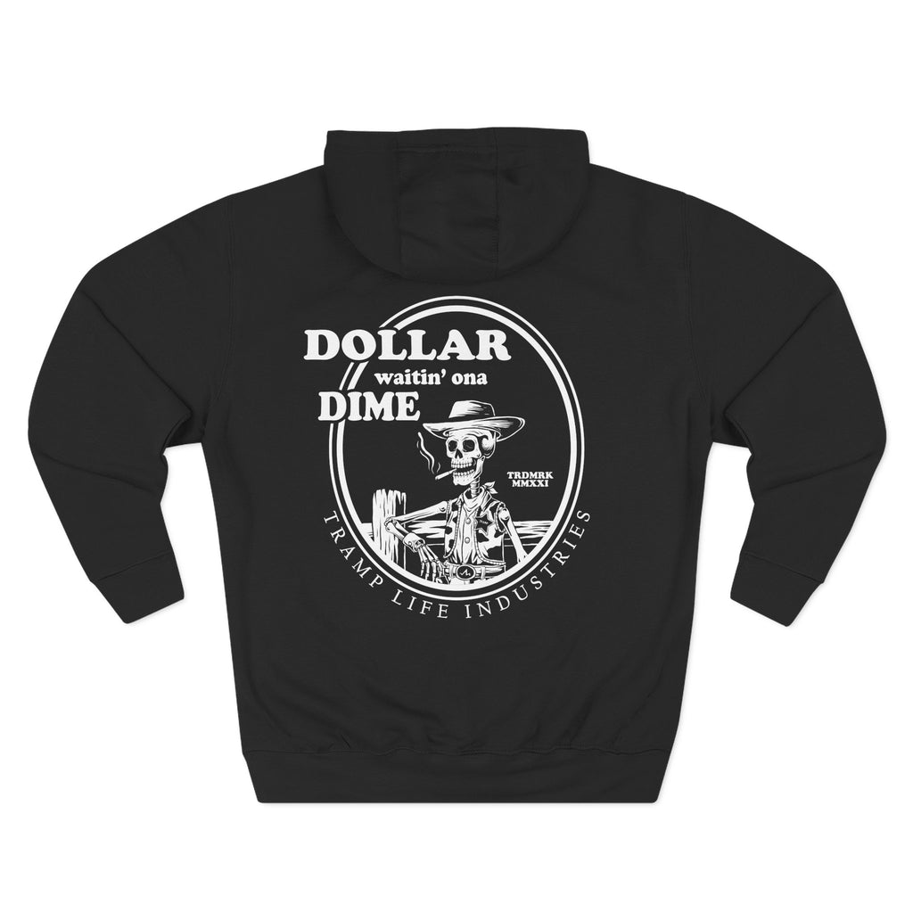 Dollar Waitin' Ona Dime Hoodie