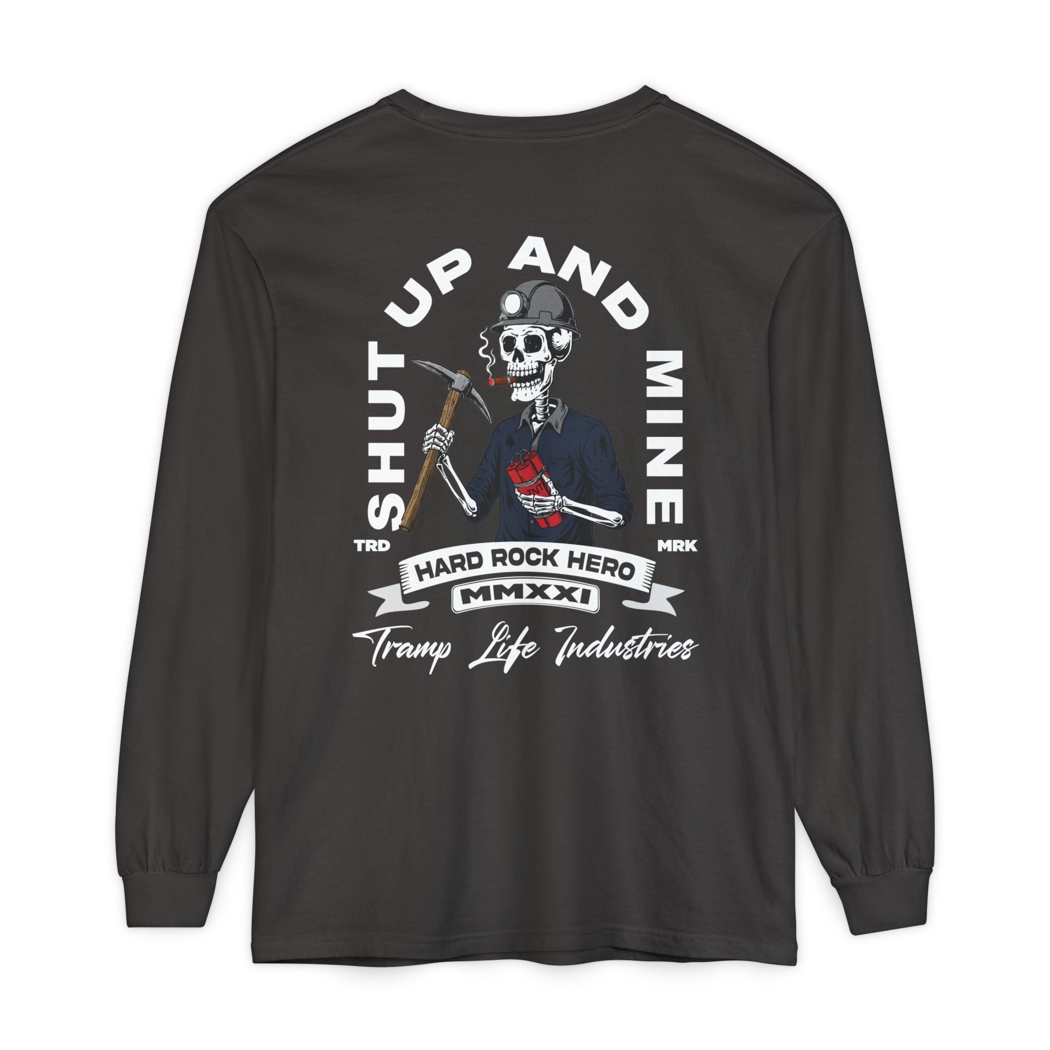 Shut Up and Mine Long Sleeve Tee