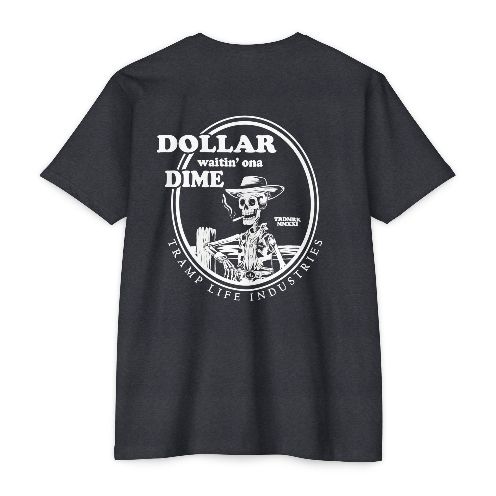 gray t shirt from tramp life that says dollar waitin' ona dime with a skeleton smoking a cigarette