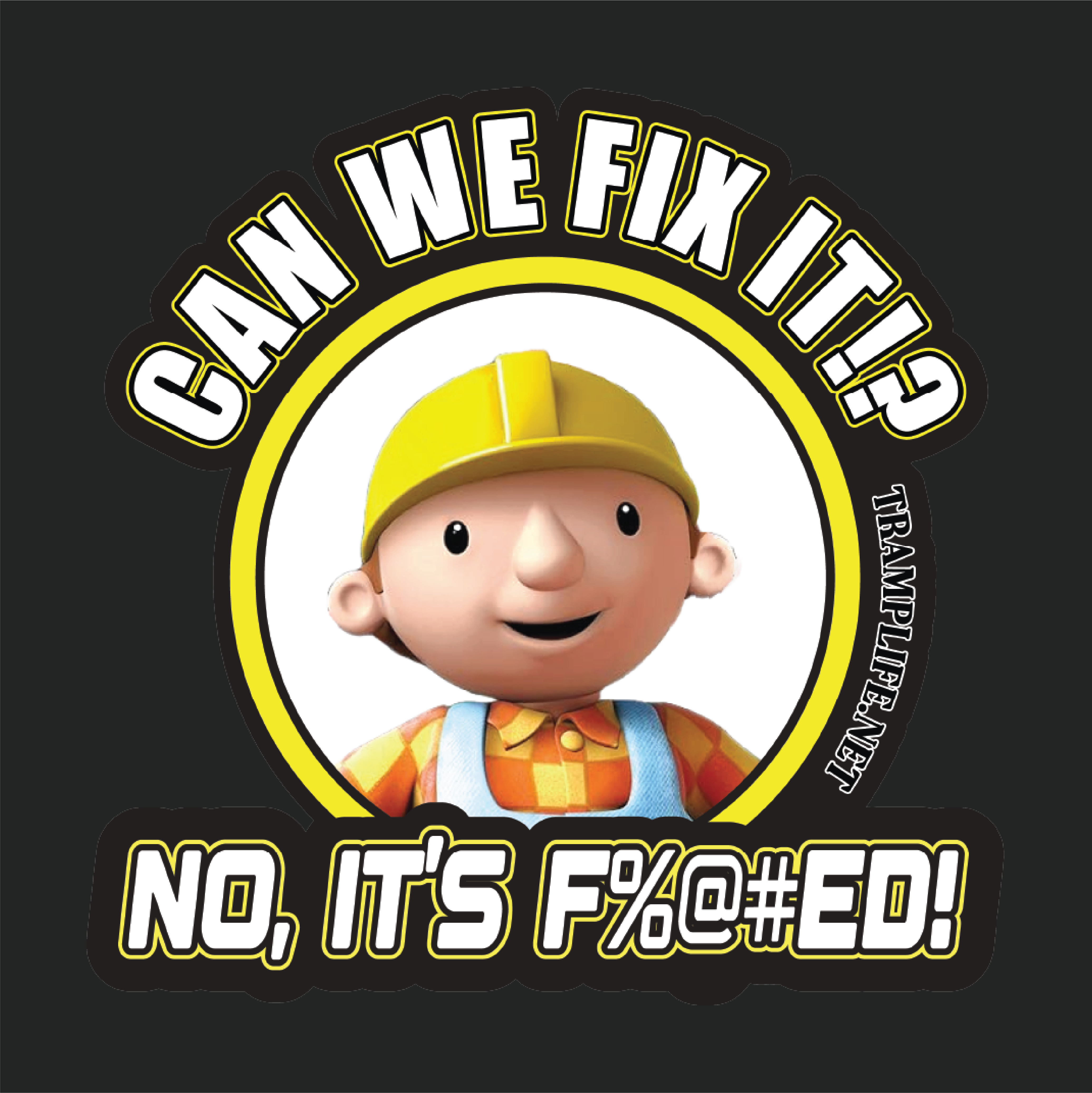 Can We Fix It!? Sticker – Tramp Life Industries